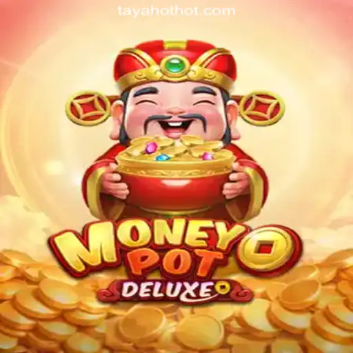 Exploring MoneyPotDELUXE at TAYAHOT.COM Online Casino Philippines